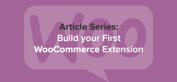 Build first WooCommerce extension